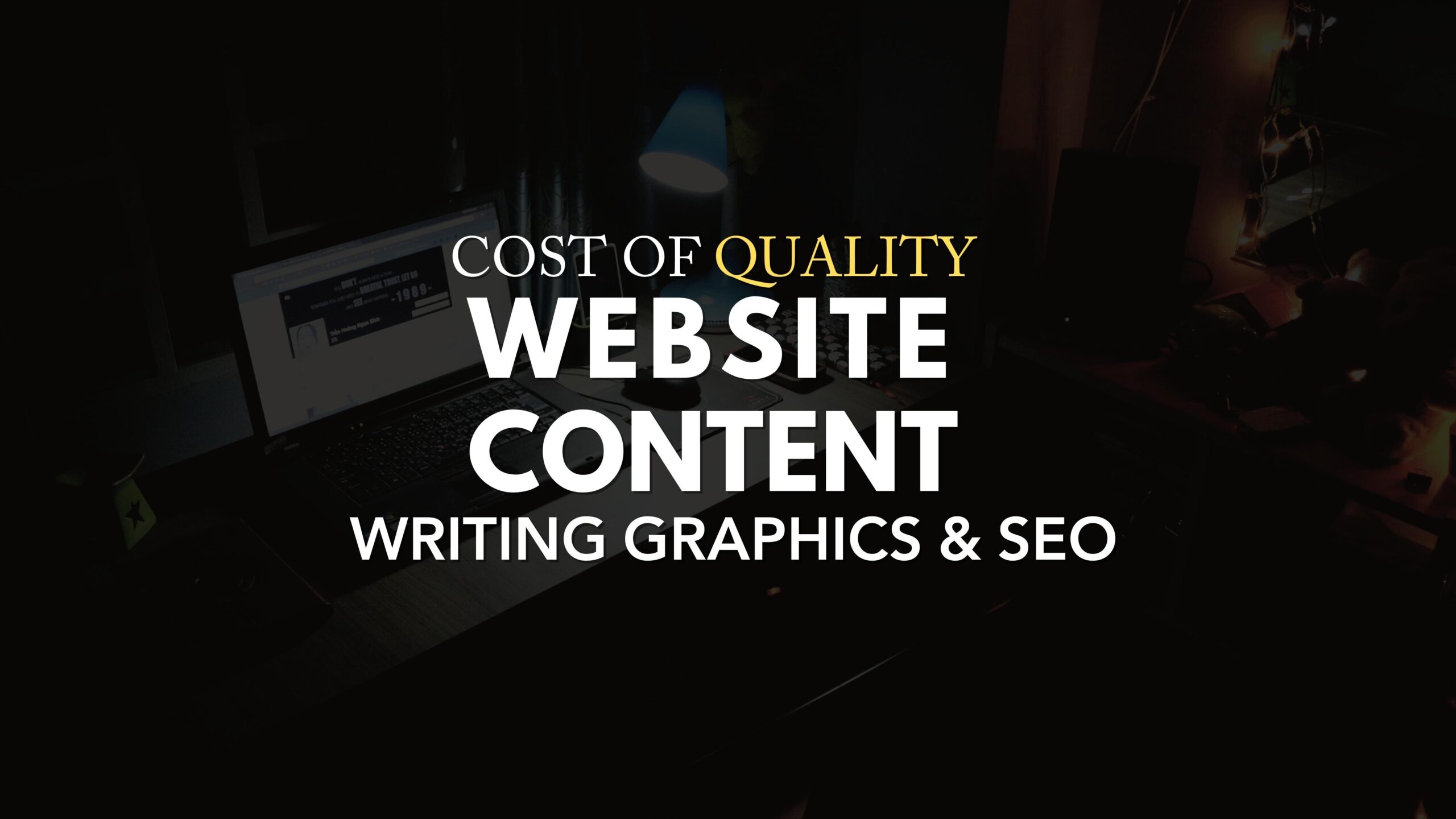 What is Quality Content and How Much Does Quality Website Content Writing Cost?