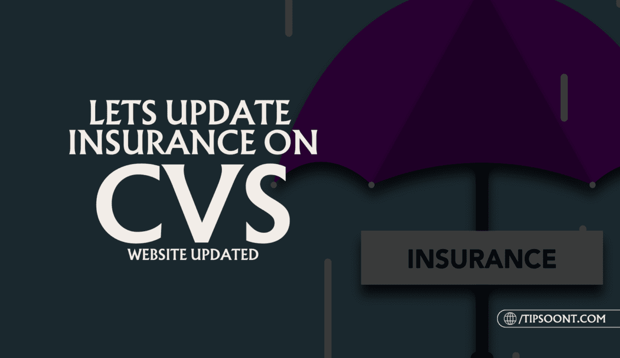 Updated Info About How to Update Insurance On CVS Website? All You Need to Know