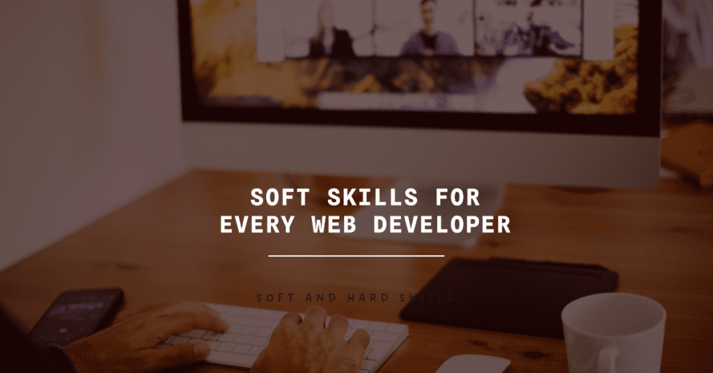 Soft skills that Every Web developer Needs in 2024