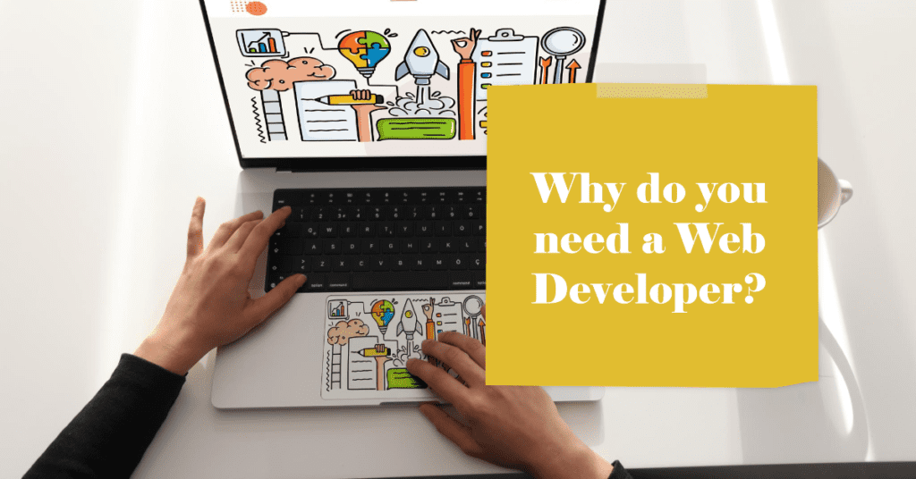 Why Do You Need a Web Developer 