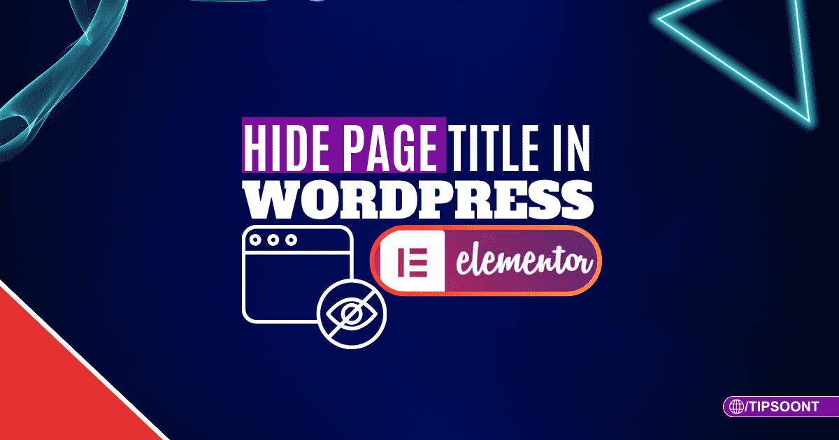 How to Hide Page Title in WordPress Elementor (2 Simple Methods)