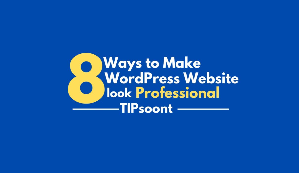 How to make WordPress Website look Professional