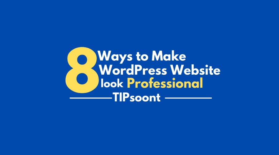 How to make WordPress Website look Professional