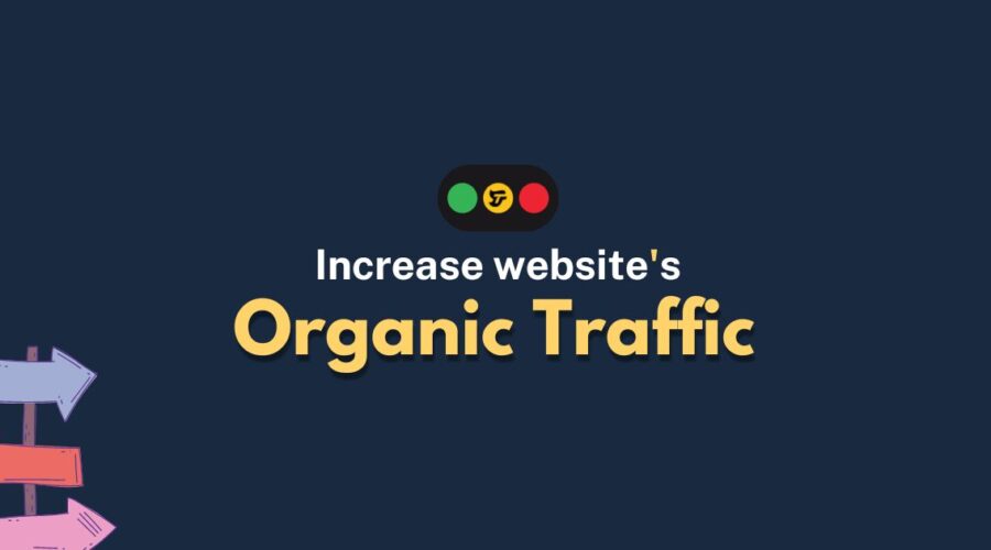 How to Increase your Website Organic Traffic