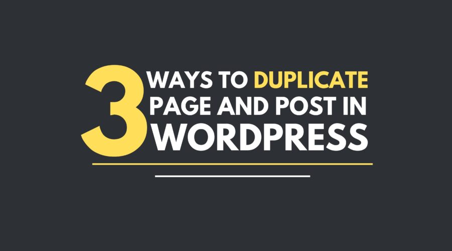 Ways To Duplicate a Page in WordPress