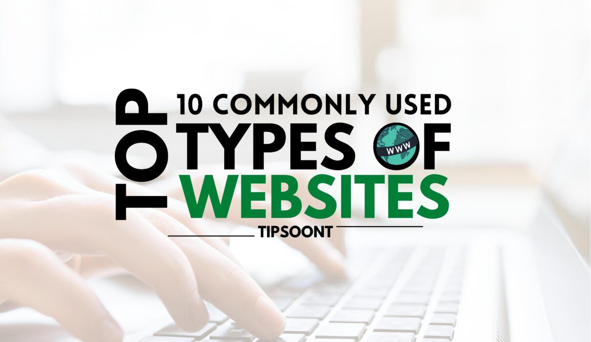 Top 10 Commonly Used Types Of Websites