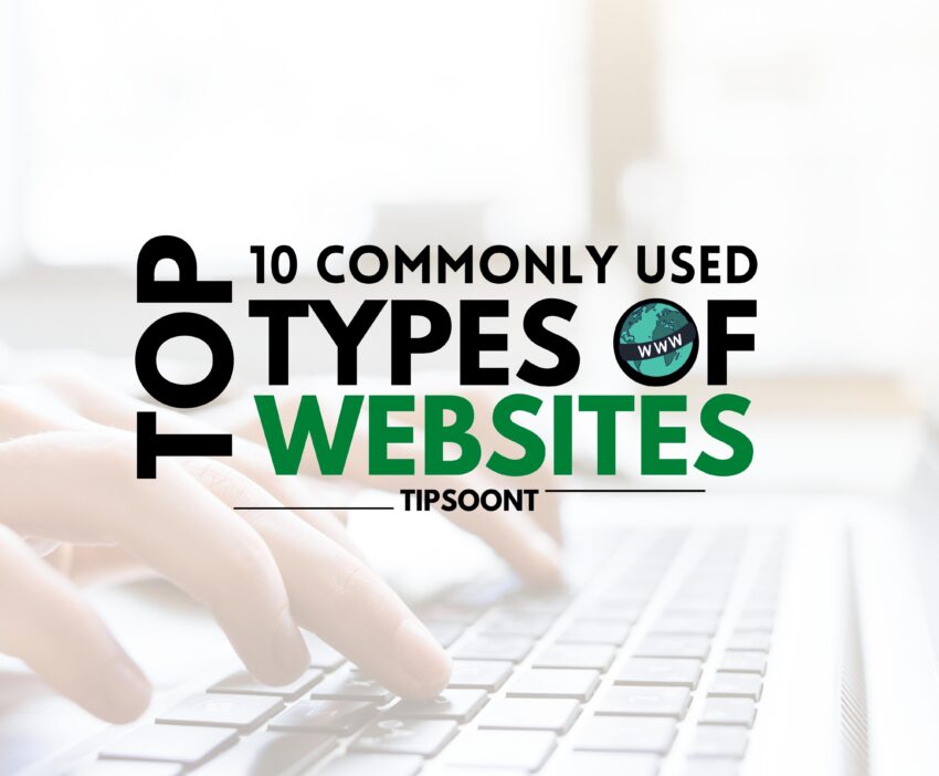 Top 10 Commonly Used Types Of Websites