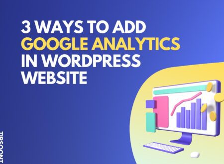How to Add Google Analytics in WordPress | 3 exciting ways