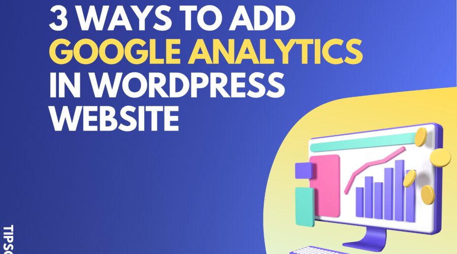 How to Add Google Analytics in WordPress | 3 exciting ways