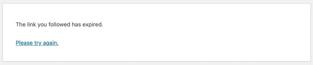 The Link You Followed Has Expired Please Try again Error In WordPress 