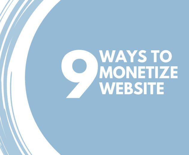 9 Ways to Monetize a Website or Blog _ Maximize your earnings