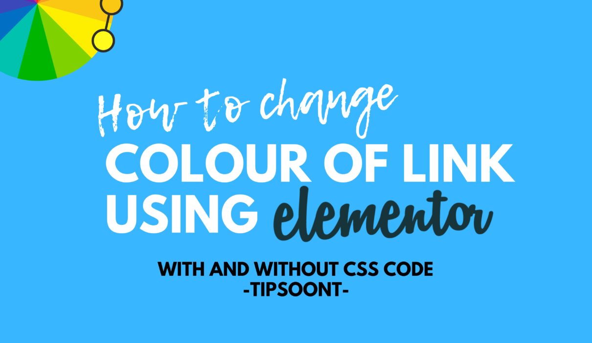 Change the colour of Link with or Without css Code using elementor