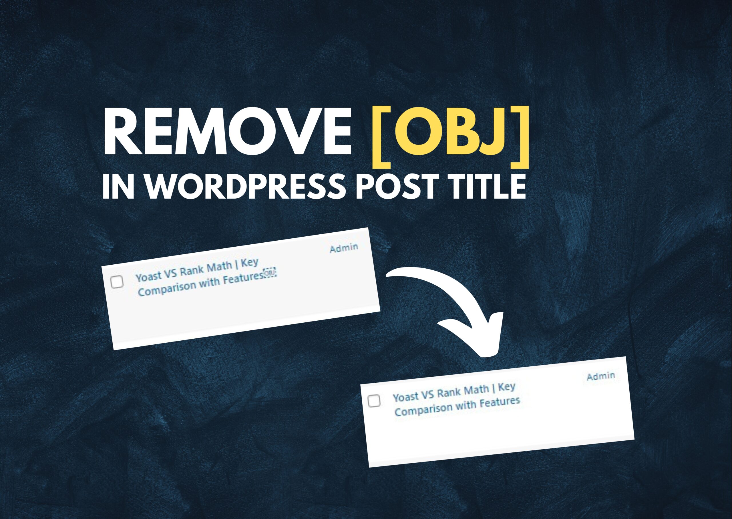 How To Remove OBJ In Box In WordPress From Post Title