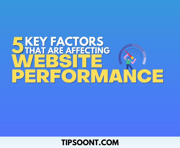 5 Key Factors That Are Affecting Website Performance