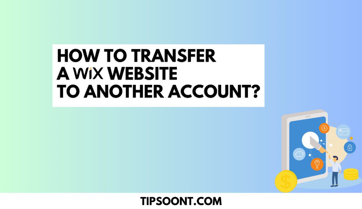 How to Transfer a Wix Website to Another Account?