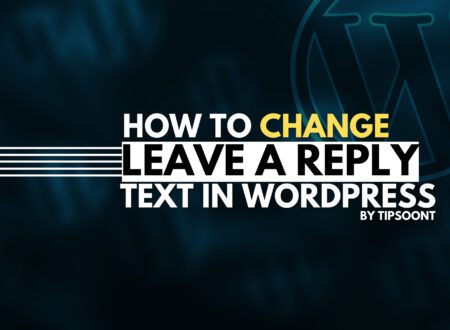 How to Change “Leave a Reply” Text In WordPress