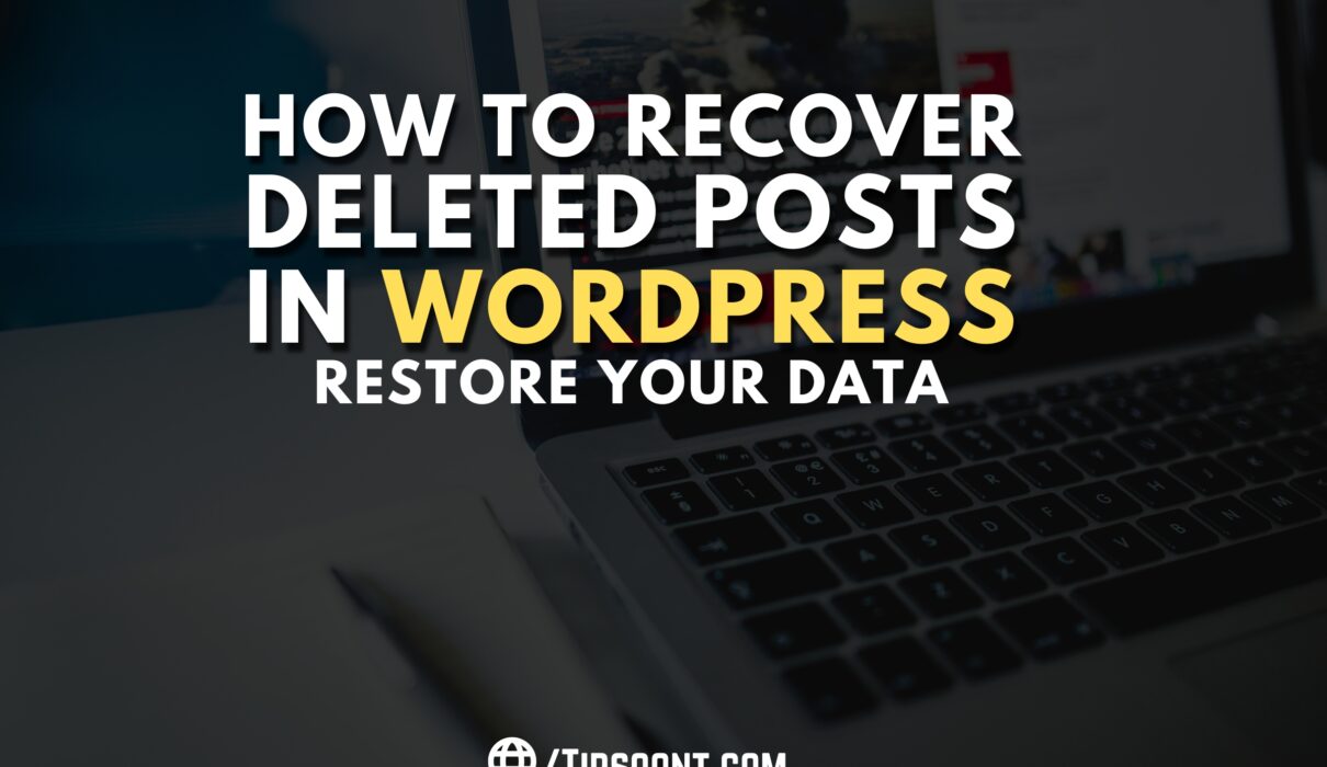 WordPress Recover Deleted Post - Restore your Data