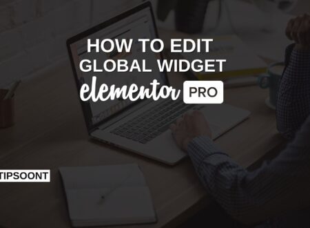 How to Edit a Global Widget Elementor? |Become a Pro in Website Customization