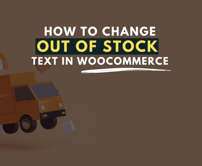 How to Change the Out of Stock Text in WooCommerce