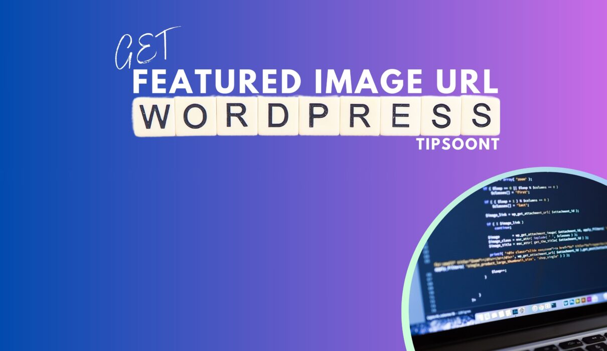 How to Get Featured Image URL in WordPress