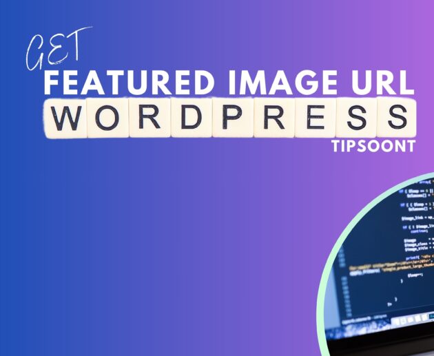 How to Get Featured Image URL in WordPress