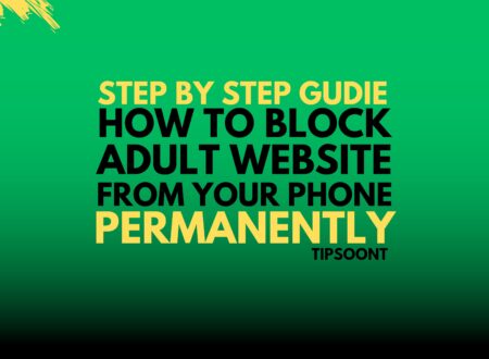TIps to Block Adult websites from Your Phone