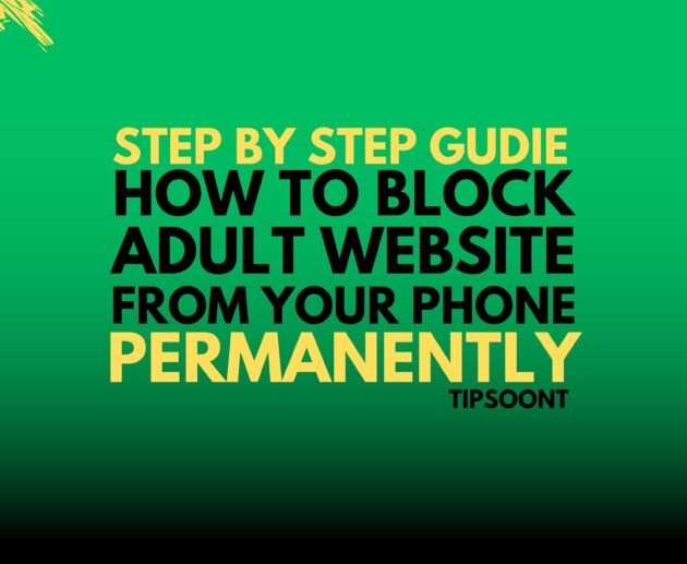 TIps to Block Adult websites from Your Phone