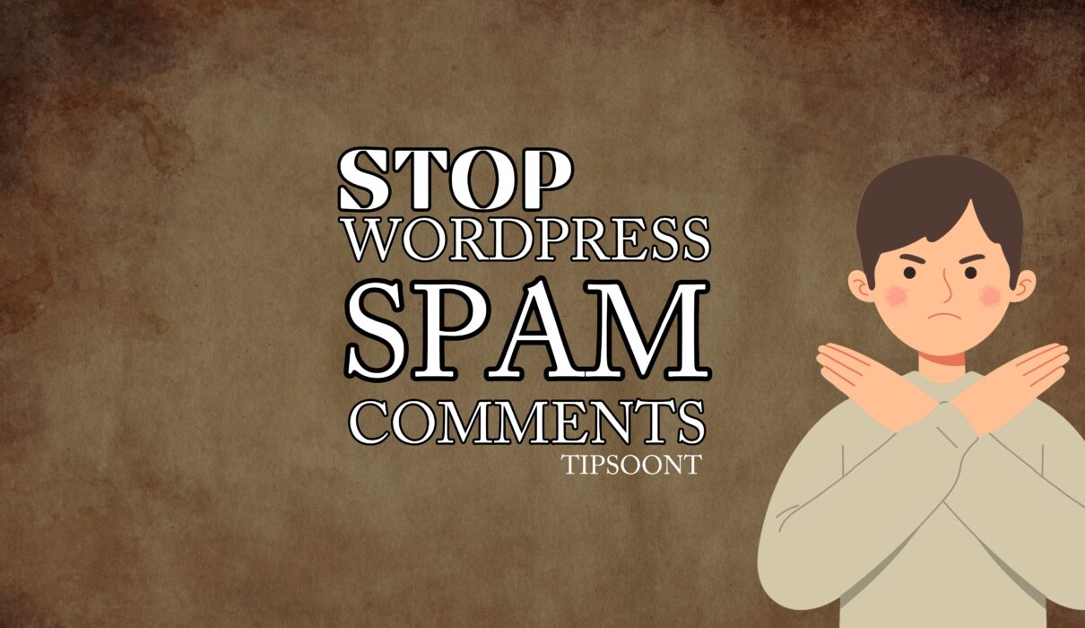 How to Stop WordPress Spam Comments in wordpress