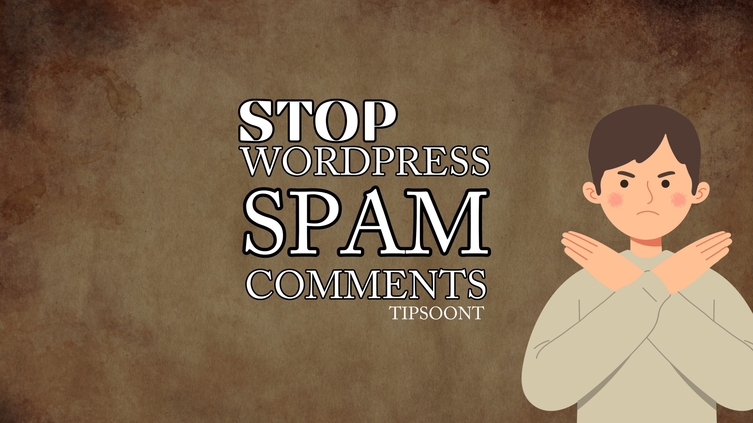 How to Stop WordPress Spam Comments in wordpress