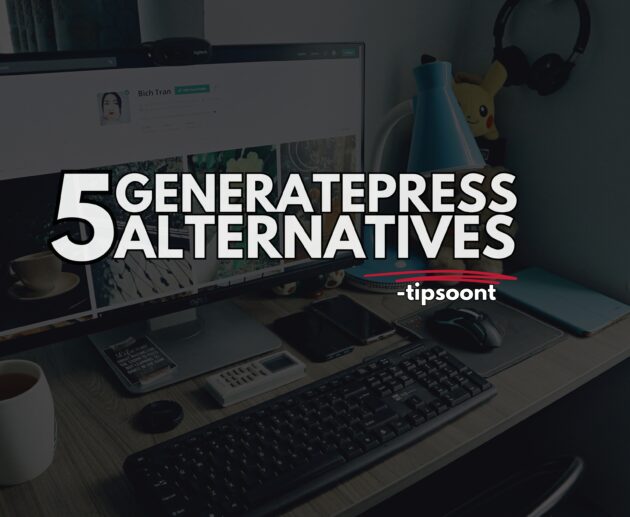 5 Generatepress Alternatives you should Try