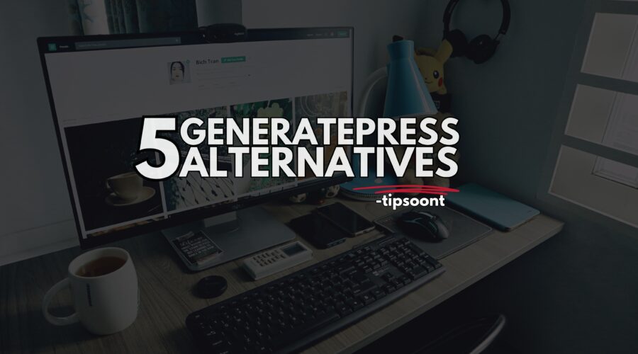 5 Generatepress Alternatives you should Try