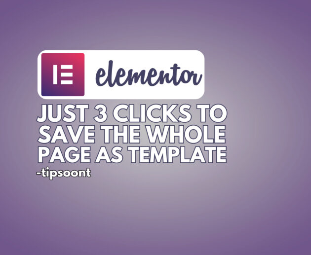 Save Whole Page of Elementor as Template In Just 3 Clicks