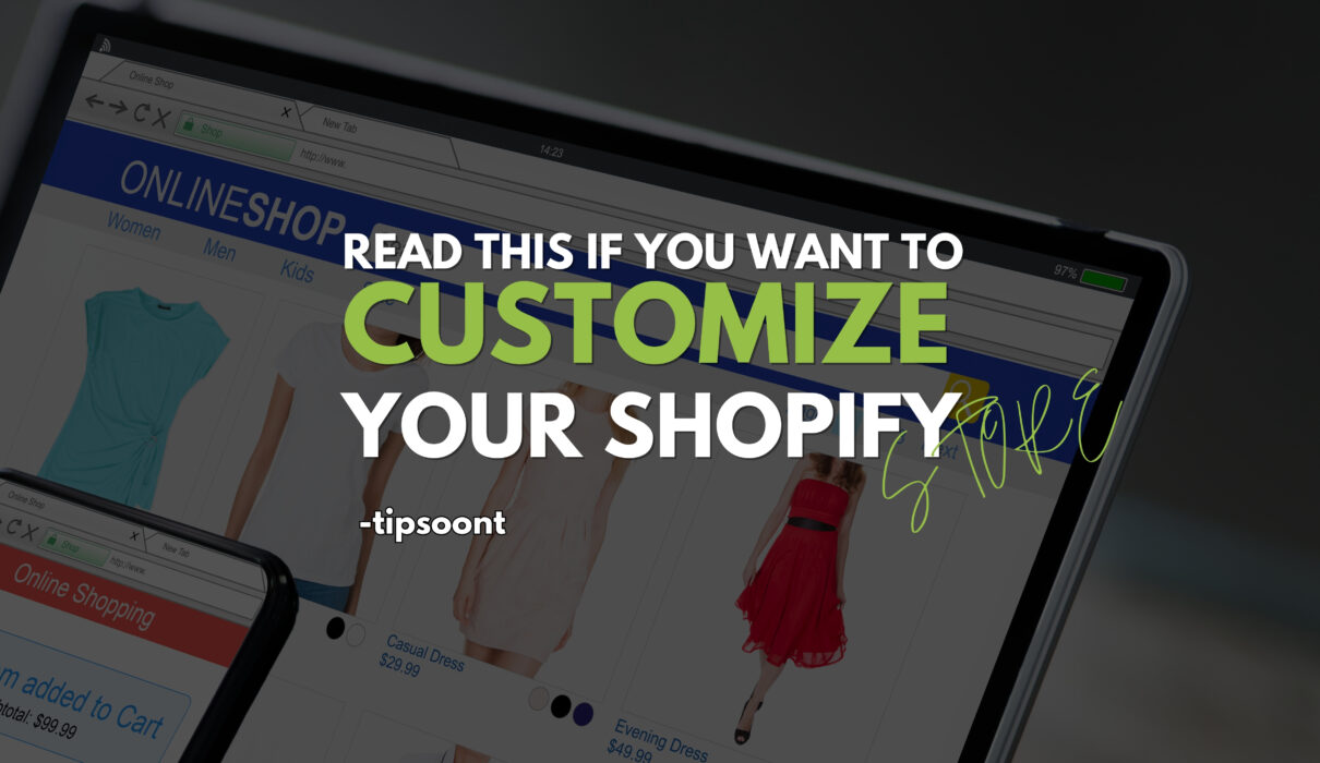 How to Customize Shopify Website A Detailed Guide
