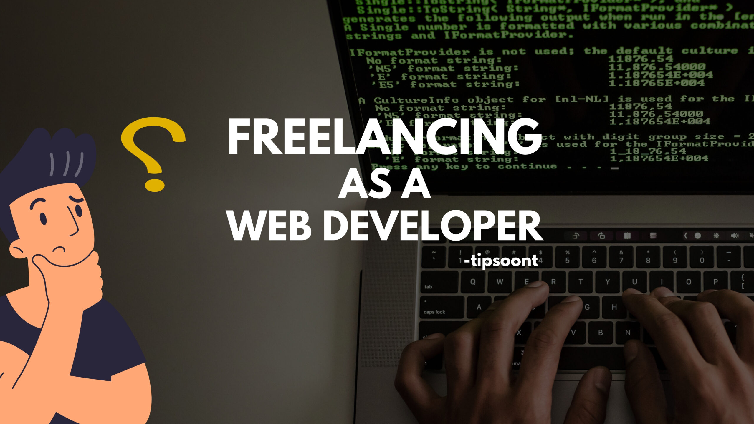 All About Freelancing as a Web Developer - TIPsoont