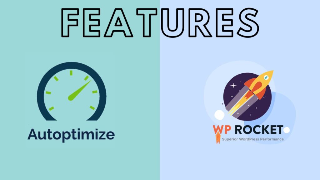 Feature Comparison Of Autoptimize and WP Rocket