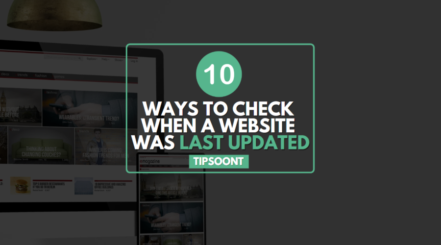 Ways to Check When a Website Was Last Updated