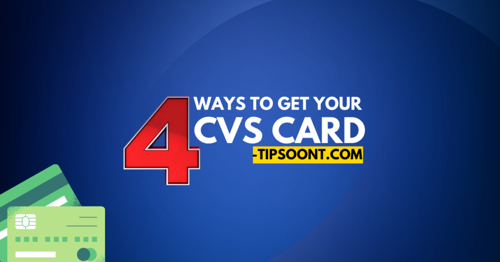 4 ways how to get a CVS Card