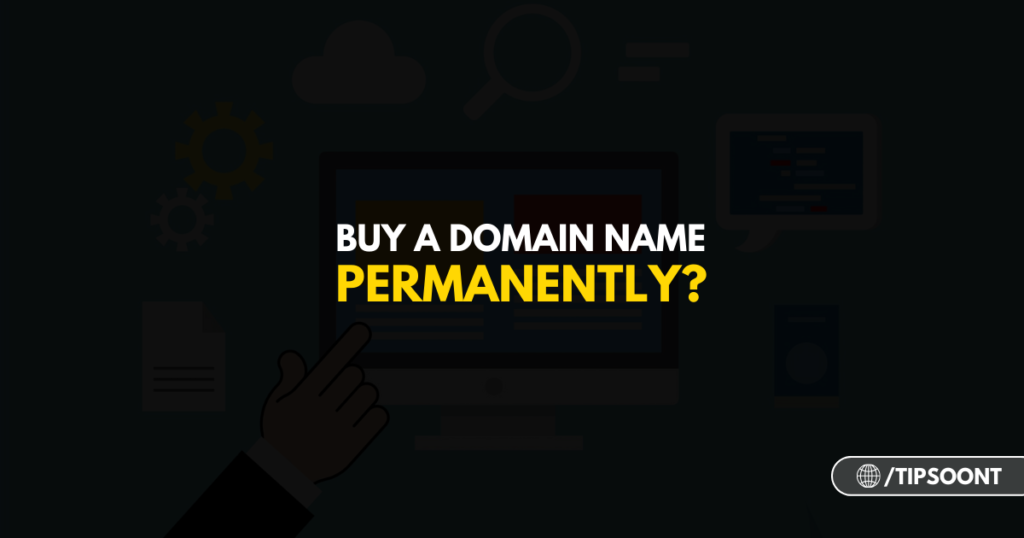 How to Buy a Domain Name Permanently? 