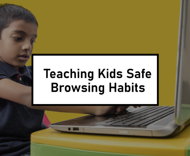 Safe Browsing Habits: Teaching Kids to Navigate the Web