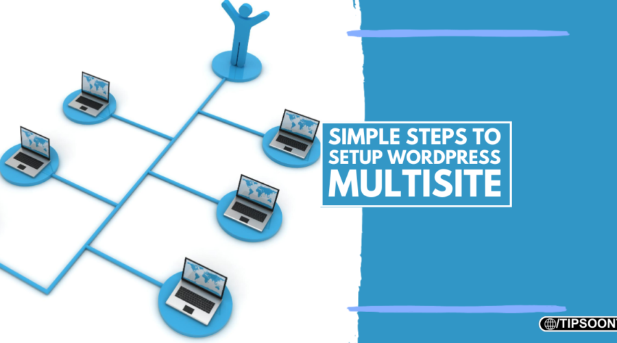 7 Simple Steps to Setup WordPress Multisite in 2024