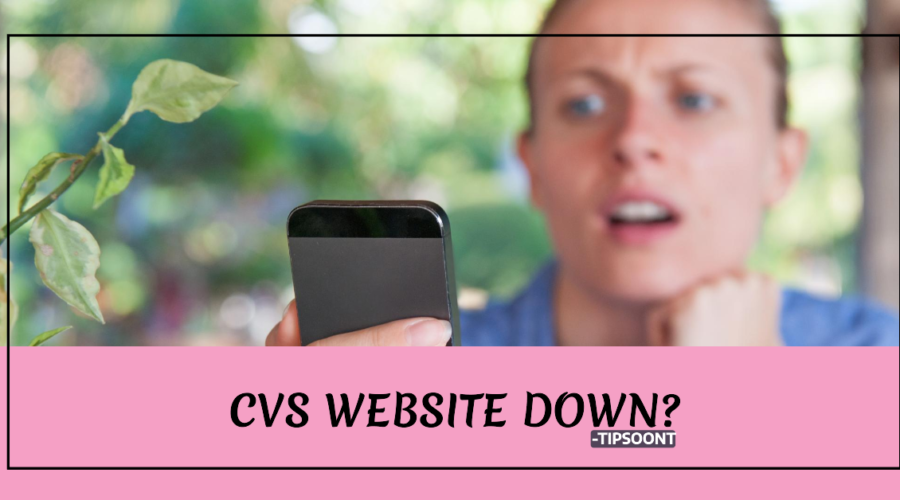 Is CVS Down Or Its Just Me (Know The Reasons)
