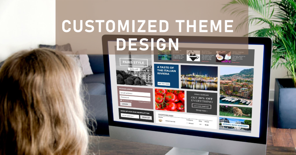 Customized Theme Design to make your site look professional