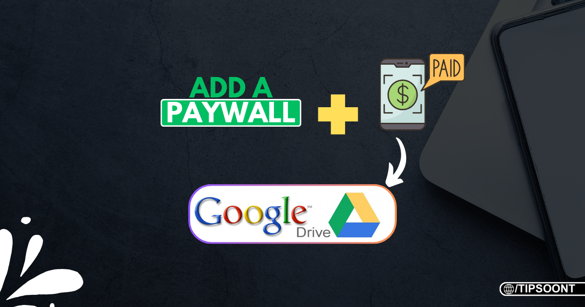 How to Add a Paywall to My Google Drive Account