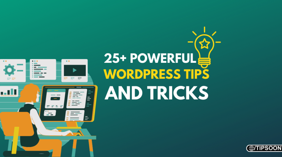 Powerful WordPress Tips and Tricks You Never Know