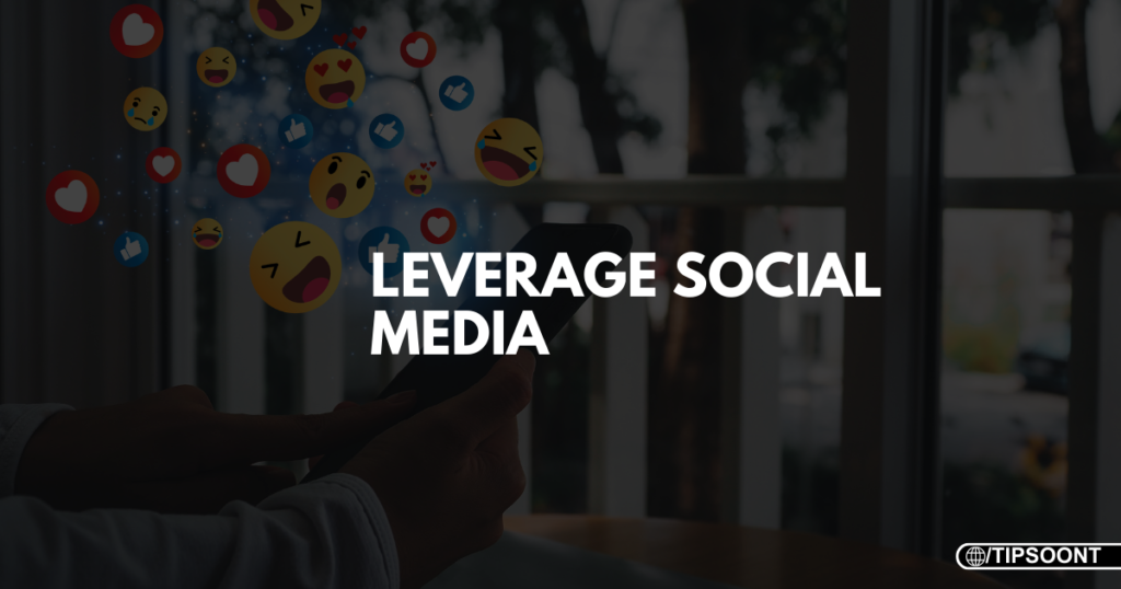 Utilize Social Media to Your Advantage