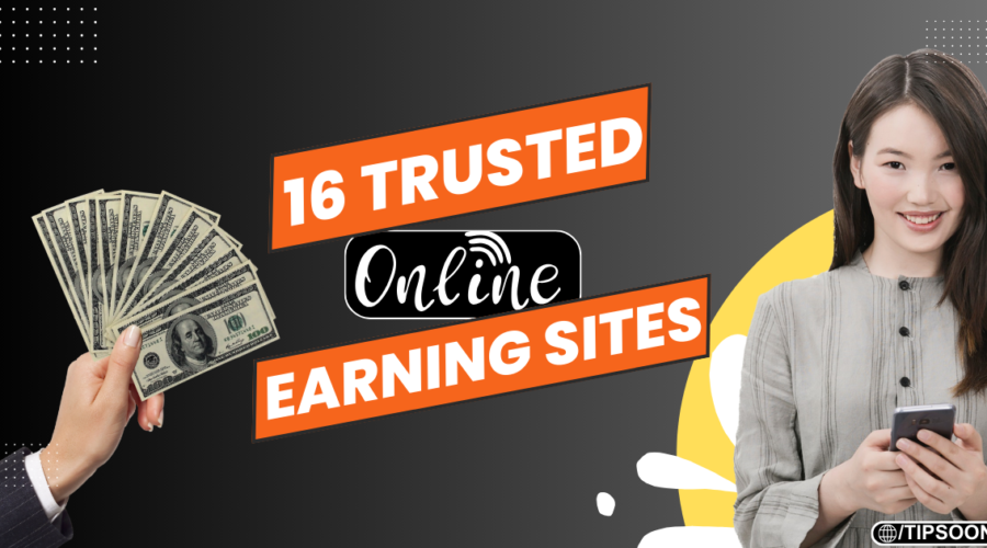 Top 16 Most Trusted Online Earning Sites To Earn With Skill And Without SkillS