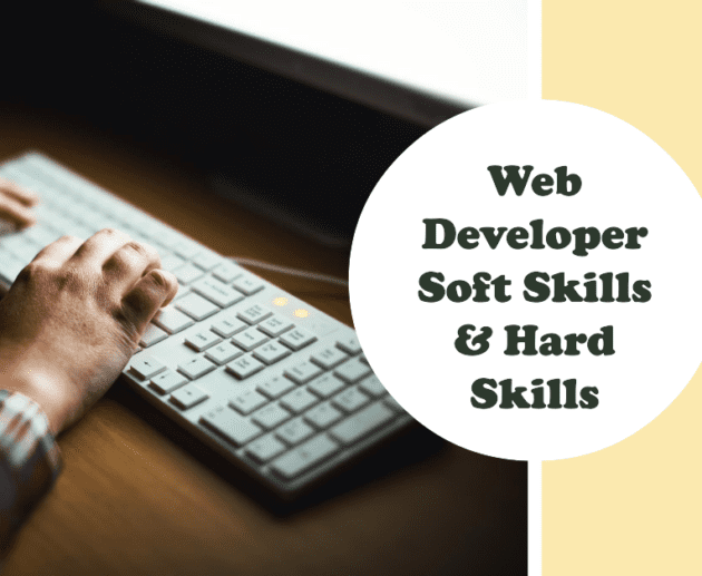 Top 6 Web Developer Soft Skills & Hard Skills in 2024