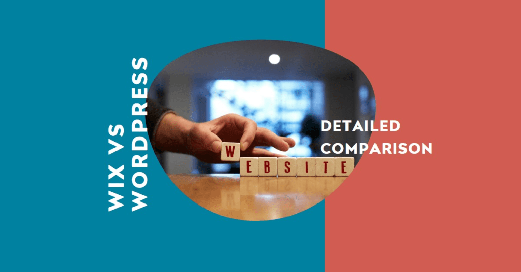 Wix vs WordPress – Detailed Comparison