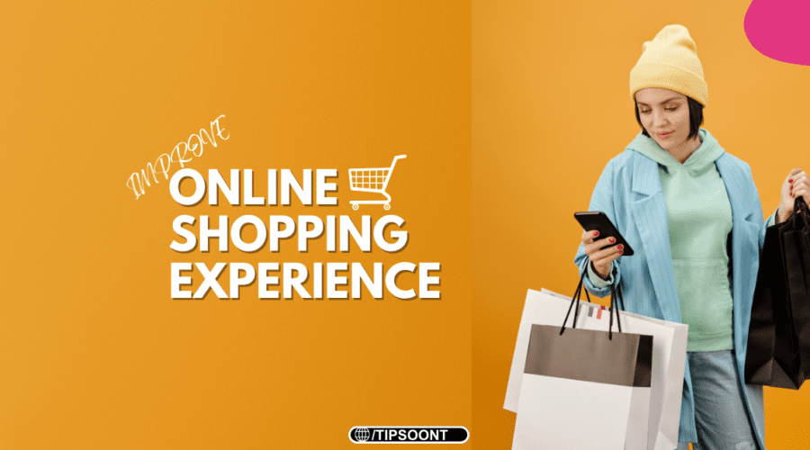 8 Tips to Improve Online Shopping Experience & Boost Sales for Ecommerce Success