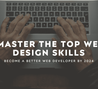 Top Website Design Skills to Be a Better Web Developer in 2024